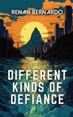 Different Kinds of Defiance