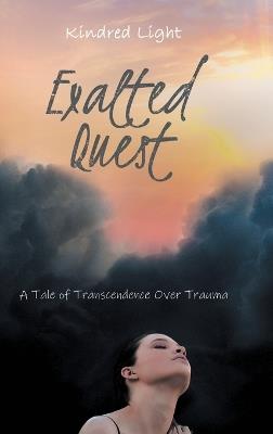 Exalted Quest: A Tale of Transcendence over Trauma - Kindred Light - cover
