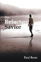 The Reluctant Savior - Paul Breer - cover