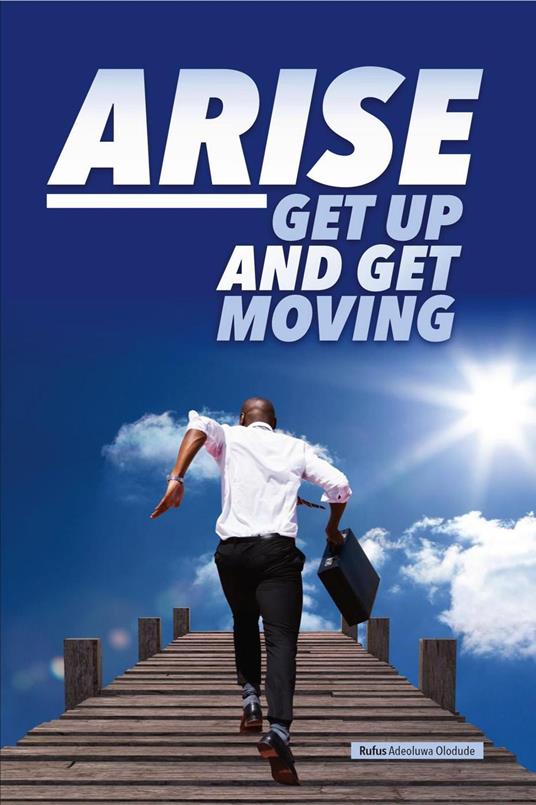Arise: Get Up and Get Moving