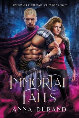 The Immortal Falls - Anna Durand - cover