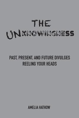 The Unknowingness - Amelia Hathow - cover