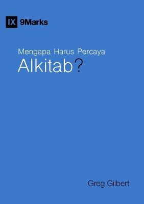 Mengapa Harus Percaya Alkitab? (Why Trust the Bible?) (Indonesian) - Greg Gilbert - cover