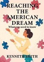 Reaching the American Dream - Kenneth Smith - cover