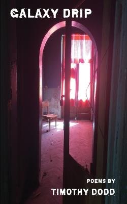 Galaxy Drip - Timothy Dodd - cover