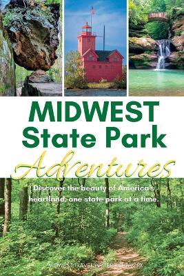 Midwest State Park Adventures - Midwest Travel Writers Network - cover