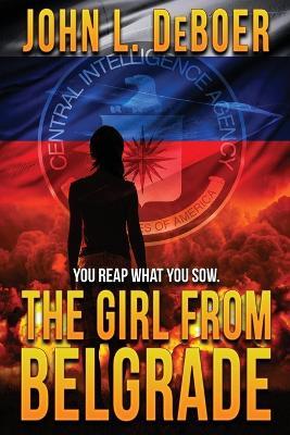 The Girl from Belgrade - John L Deboer - cover