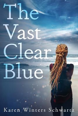 The Vast Clear Blue - Karen Winters Schwartz - cover