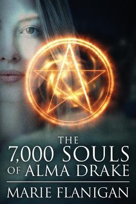 The 7,000 Souls of Alma Drake - Marie Flanigan - cover