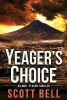Yeager's Choice - Scott Bell - cover