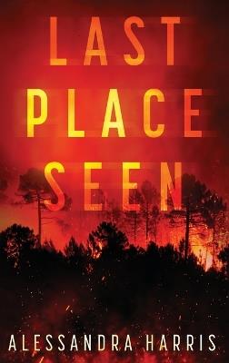 Last Place Seen - Alessandra Harris - cover