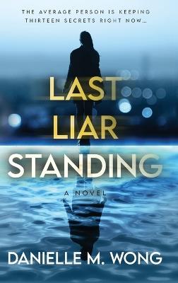 Last Liar Standing - Danielle M Wong - cover