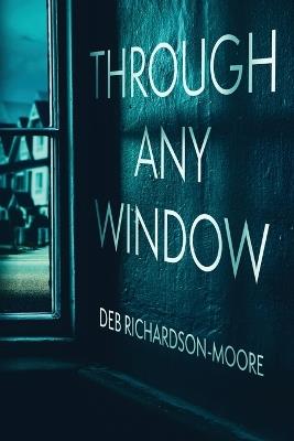 Through Any Window - Deb Richardson-Moore - cover