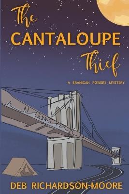 The Cantaloupe Thief - Deb Richardson-Moore - cover