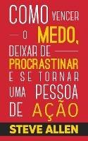 Superacao Pessoal: Metodo pratico para eliminar a procrastinacao e mudar qualquer habito. Inclui pequenas mudancas de habitos - Steve Allen - cover