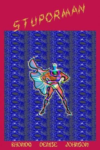 Stuporman to the Rescue: A Short Story