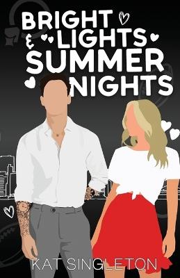 Bright Lights and Summer Nights: Alternate Cover - Kat Singleton - cover