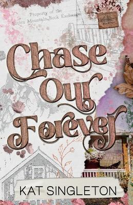 Chase Our Forever - Kat Singleton - cover