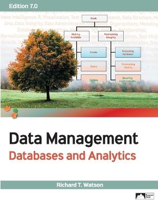 Data Management: Databases and Analytics, Edition 7.0 - Richard T Watson - cover