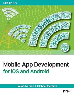 Mobile App Development for iOS and Android - Jakob Iversen,Michael Eierman - cover