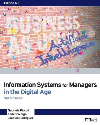 Information Systems for Managers in the Digital Age: With Cases - Gabriele Piccoli,Federico Pigni,Joaquin Rodriguez - cover