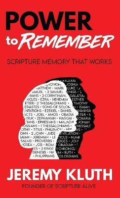 POWER to Remember: Scripture Memory That Works - Jeremy Kluth - cover