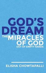 God's Dream: The Miracles of God out of Empty Hands