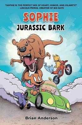 Sophie: Jurassic Bark: A Graphic Novel, Vol.1 - Brian Anderson - cover