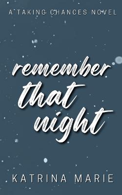 Remember That Night: Alternate Cover - Katrina Marie - cover