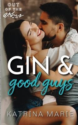 Gin & Good Guys - Katrina Marie - cover