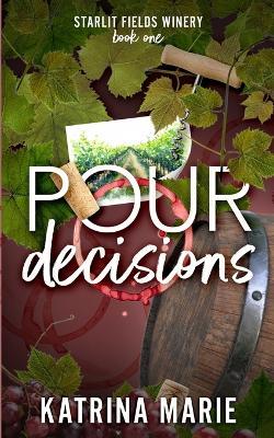 Pour Decisions - Katrina Marie - cover