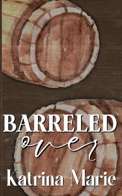 Barreled Over - Katrina Marie - cover