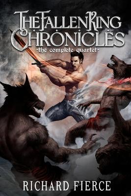 The Fallen King Chronicles - Richard Fierce - cover
