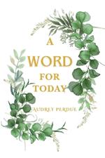 A Word For Today