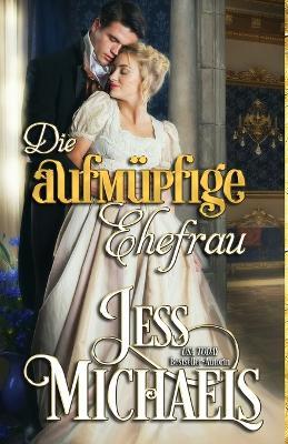 Die aufm?pfige Ehefrau - Jess Michaels - cover