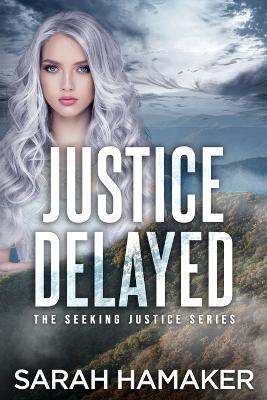 Justice Delayed - Sarah Hamaker - cover