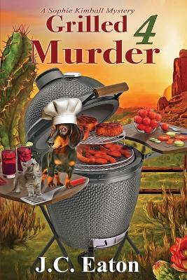 Grilled 4 Murder - J C Eaton - cover