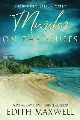 Murder on the Bluffs - Edith Maxwell - cover