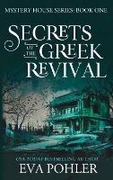 Secrets of the Greek Revival - Eva Pohler - cover