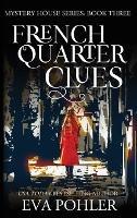 French Quarter Clues - Eva Pohler - cover