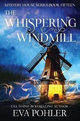 The Whispering Windmill - Eva Pohler - cover
