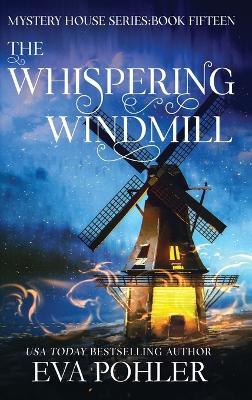 The Whispering Windmill - Eva Pohler - cover