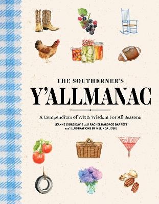 The Southerner's Y'allmanac: A Compendium of Wit & Wisdom for All Seasons - Rachel Hardage Barrett - cover