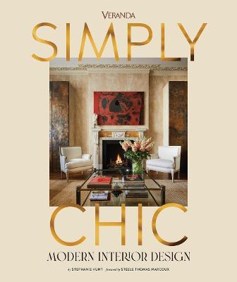 Veranda Simply Chic: Modern Interior Design - Stephanie Hunt - cover