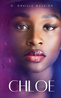 Chloe: A Christian Novel - C Orville McLeish - cover
