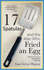 17 Spatulas and the Man Who Fried an Egg