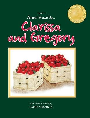 Almost Grown Up...Clarissa and Gregory - Nadine Redfield - cover
