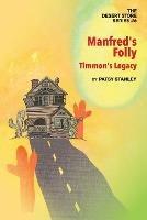 Manfred's Folly: Timmon's Legacy - Patsy Stanley - cover