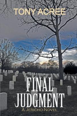 Final Judgment: A Jericho Novel - Tony Acree - cover