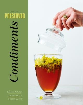 Preserved: Condiments: 25 Recipes - Darra Goldstein,Cortney Burns,Richard Martin - cover